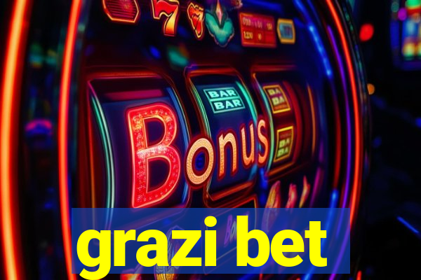 grazi bet